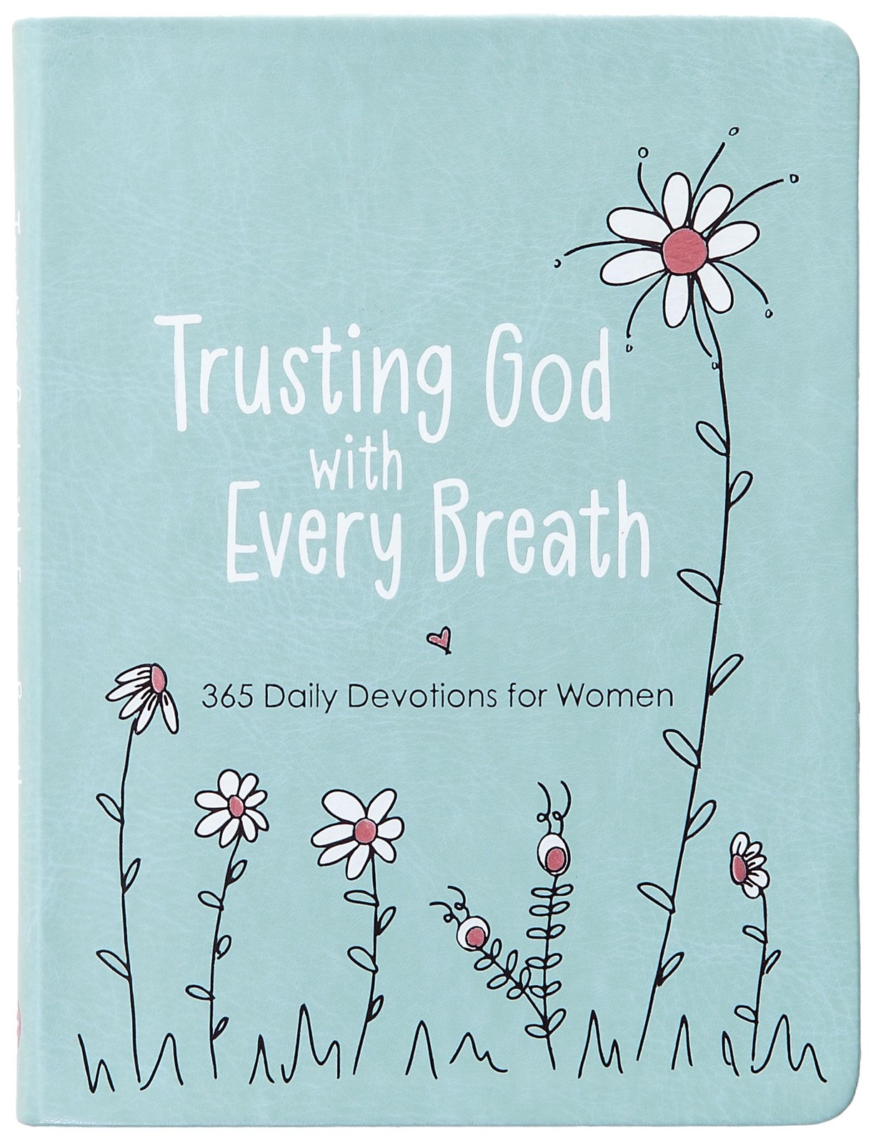 Trusting God With Every Breath: 365 Daily Devotions for Women – Find Hope …