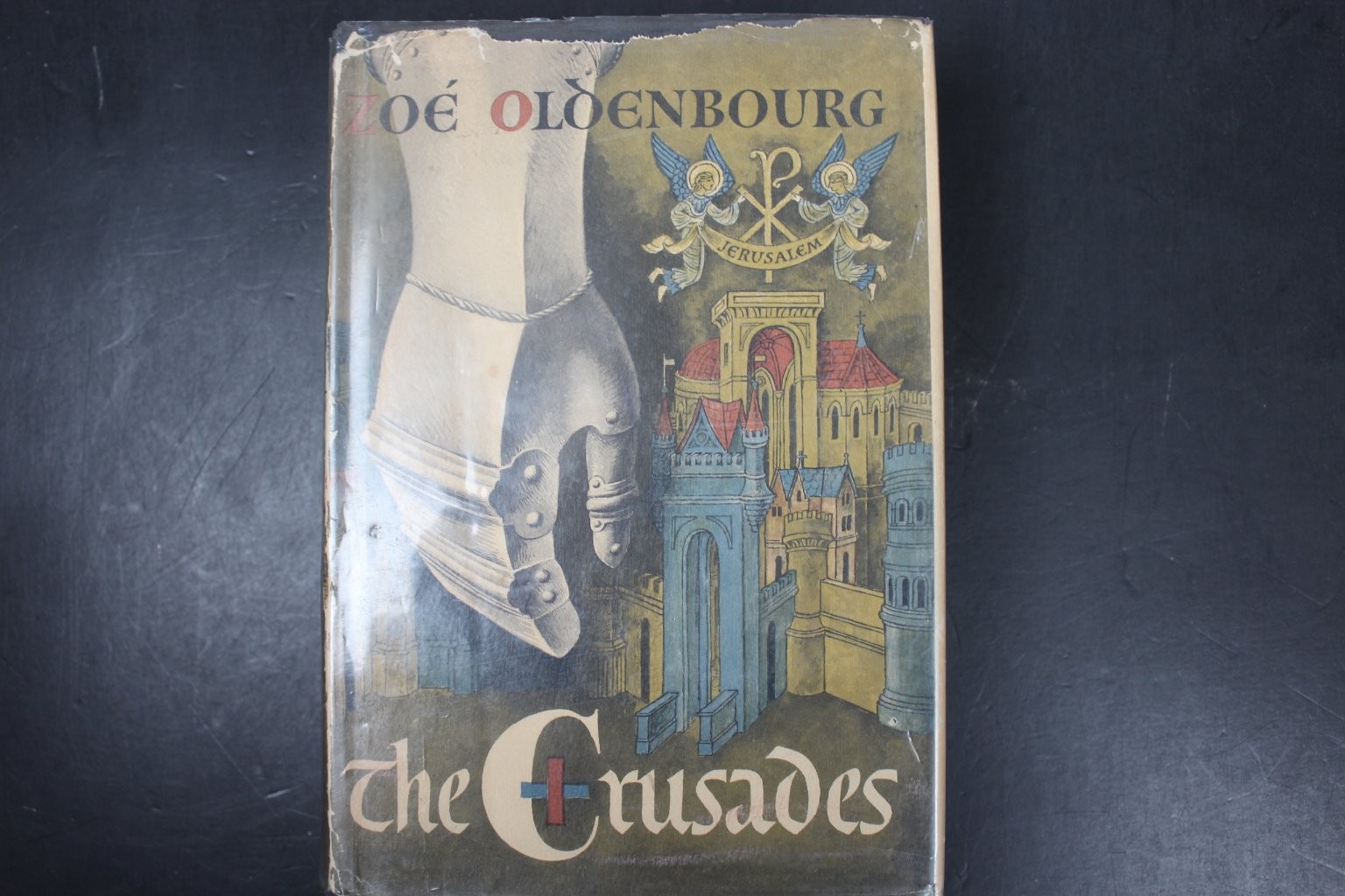 The Crusades Zoe Oldenbourg 1966 First Printing History Pantheon Books HCDJ