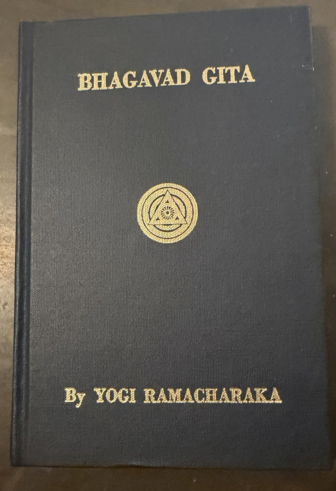 Bhagavad Gita by Yogi Ramacharaka HC The Message Of The Master 1930