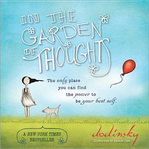 In the Garden of Thoughts – Hardcover By Dodinsky – GOOD