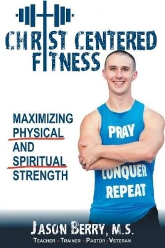 Jason Berry Christ-Centered Fitness (Paperback) (UK IMPORT)