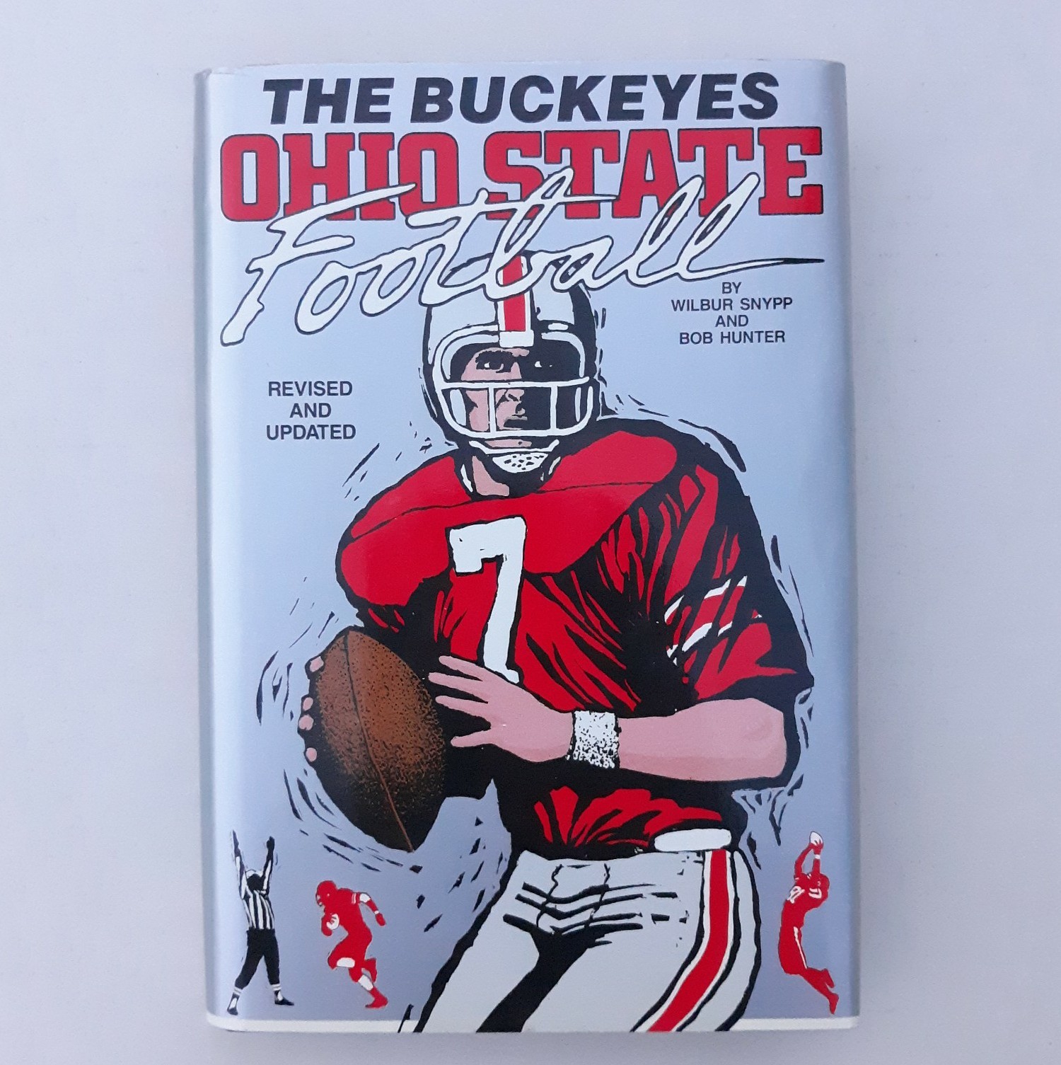 Buckeyes OHIO STATE Football Story of Ohio State Football Revised & Updated