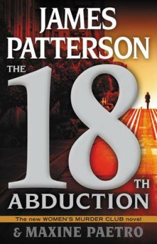 The 18th Abduction (Women’s Murder Club) – Hardcover By Patterson, James – GOOD