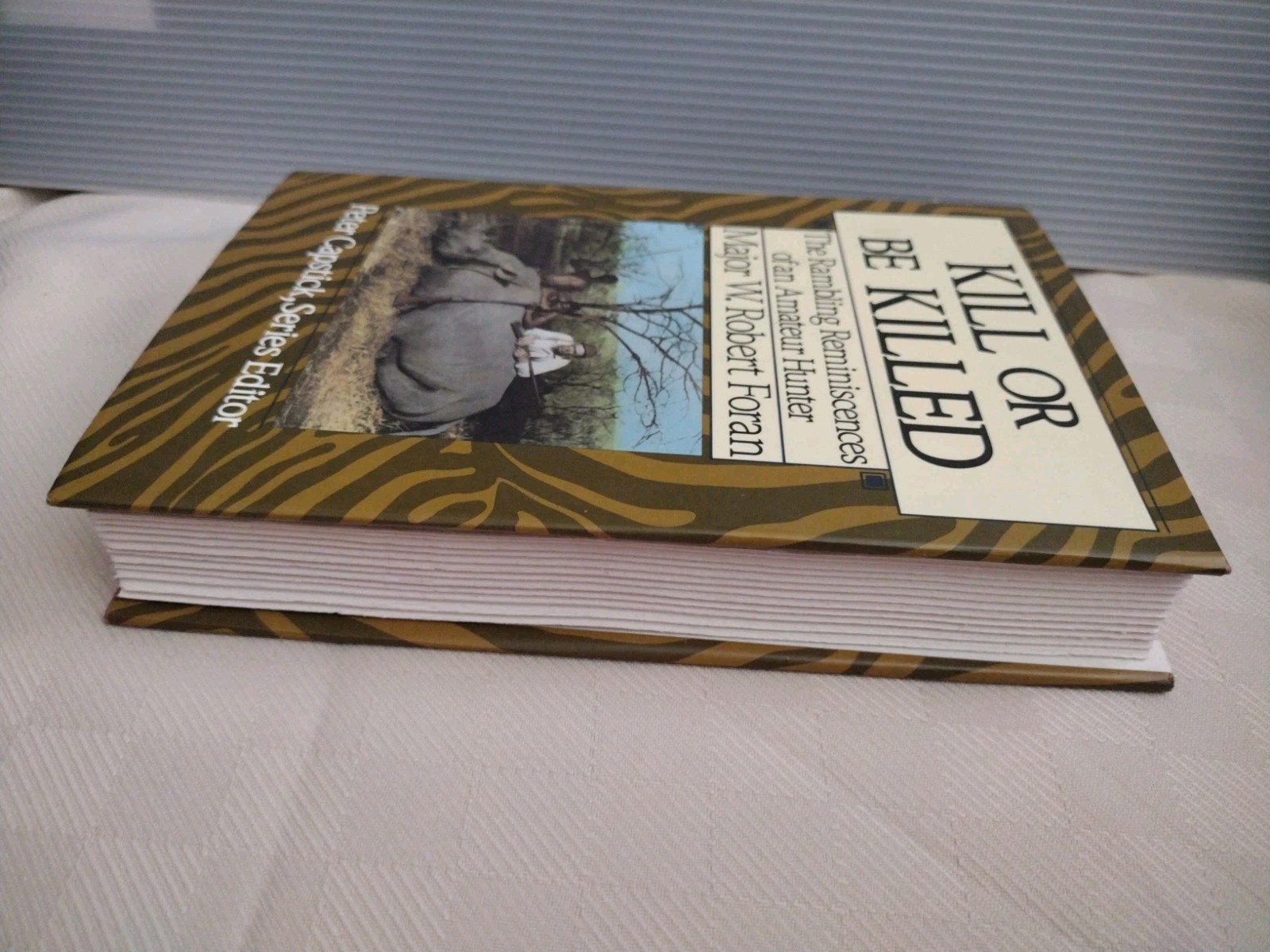 Kill or Be Killed Major W Robert Foran Peter Capstick series Africa Hunting HB