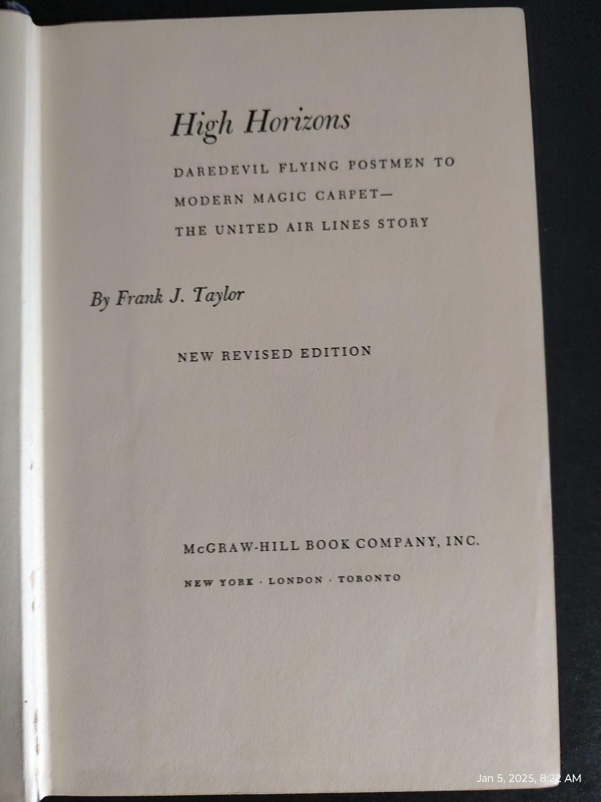 High Horizons: Daredevil Flying Postmen to Modern Magic Carpet, 276 pages, ©1962