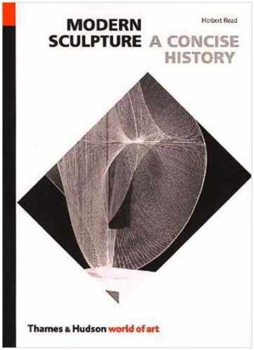 Modern Sculpture: A Concise History – Paperback, by Read Herbert – Very Good n
