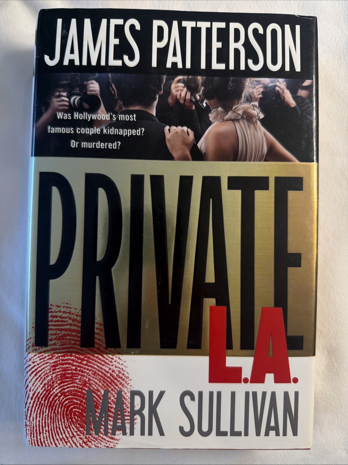 Private L. A. by Mark Sullivan and James Patterson (2014, Hardcover)
