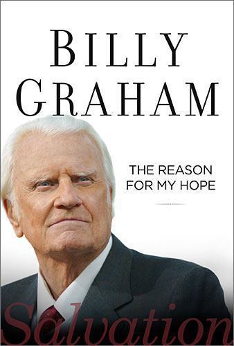 The Reason for My Hope: Salvation – 0849947618, hardcover, Billy Graham