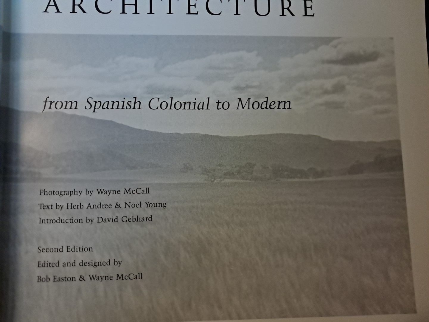 SANTA BARBARA ARCHITECTURE: FROM SPANISH COLONIAL By Herb Andree & Noel Young