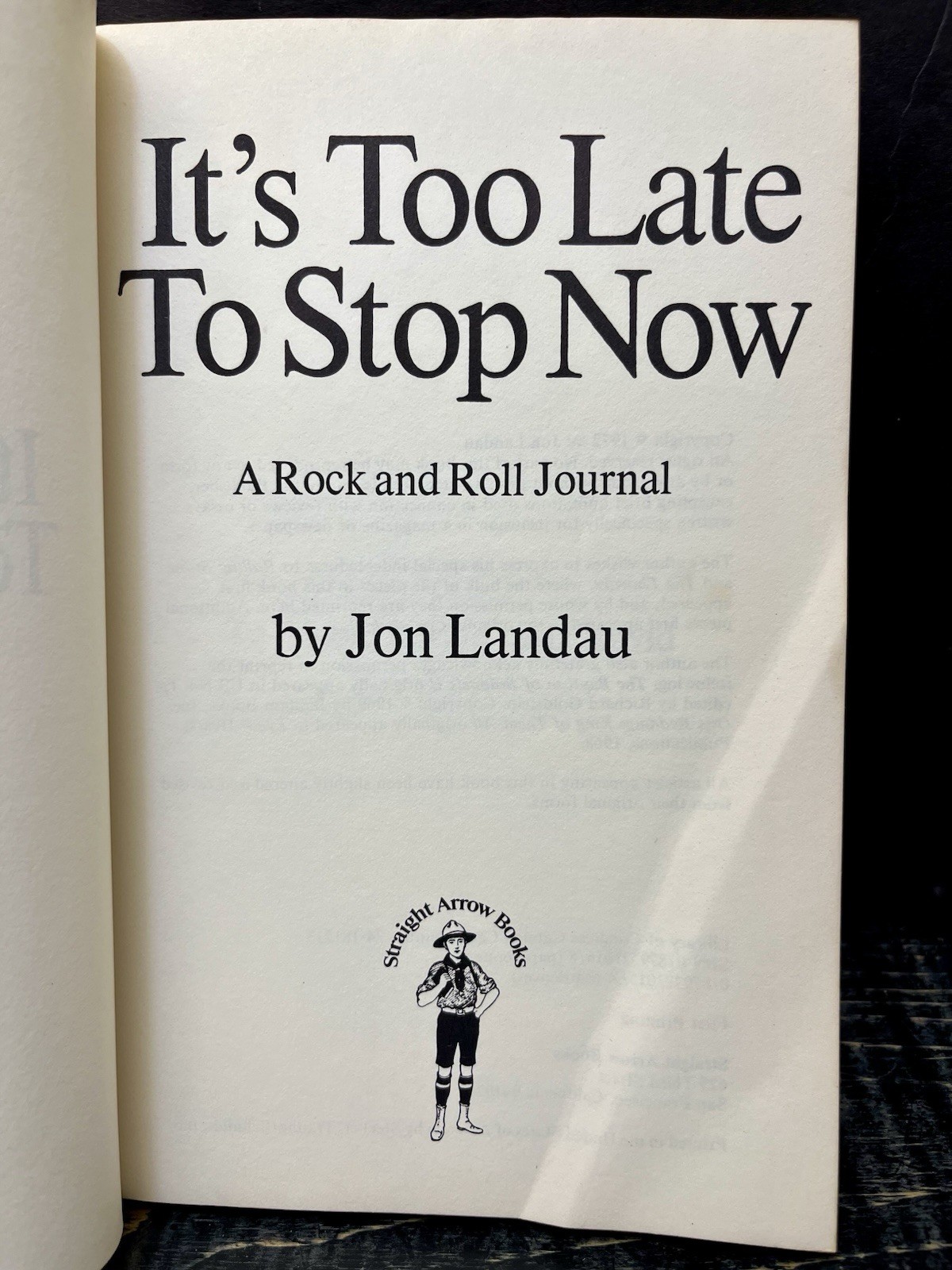 Its Too Late to Stop Now by Jon Landau 1972 Sftcvr Good N1