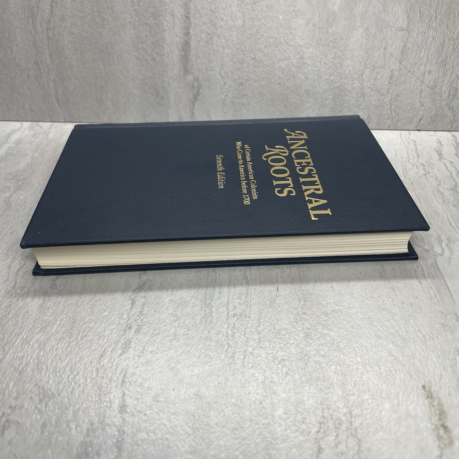 Ancestral Roots American Colonists Who Came Before 1700 – 7th Edition Genealogy