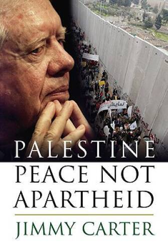 Palestine: Peace Not Apartheid – Hardcover By Carter, Jimmy – GOOD