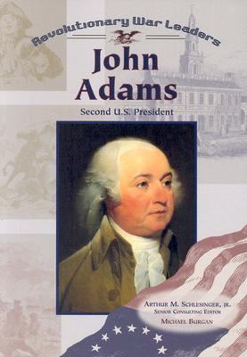 John Adams : Second U. S. President Perfect Michael Burgan