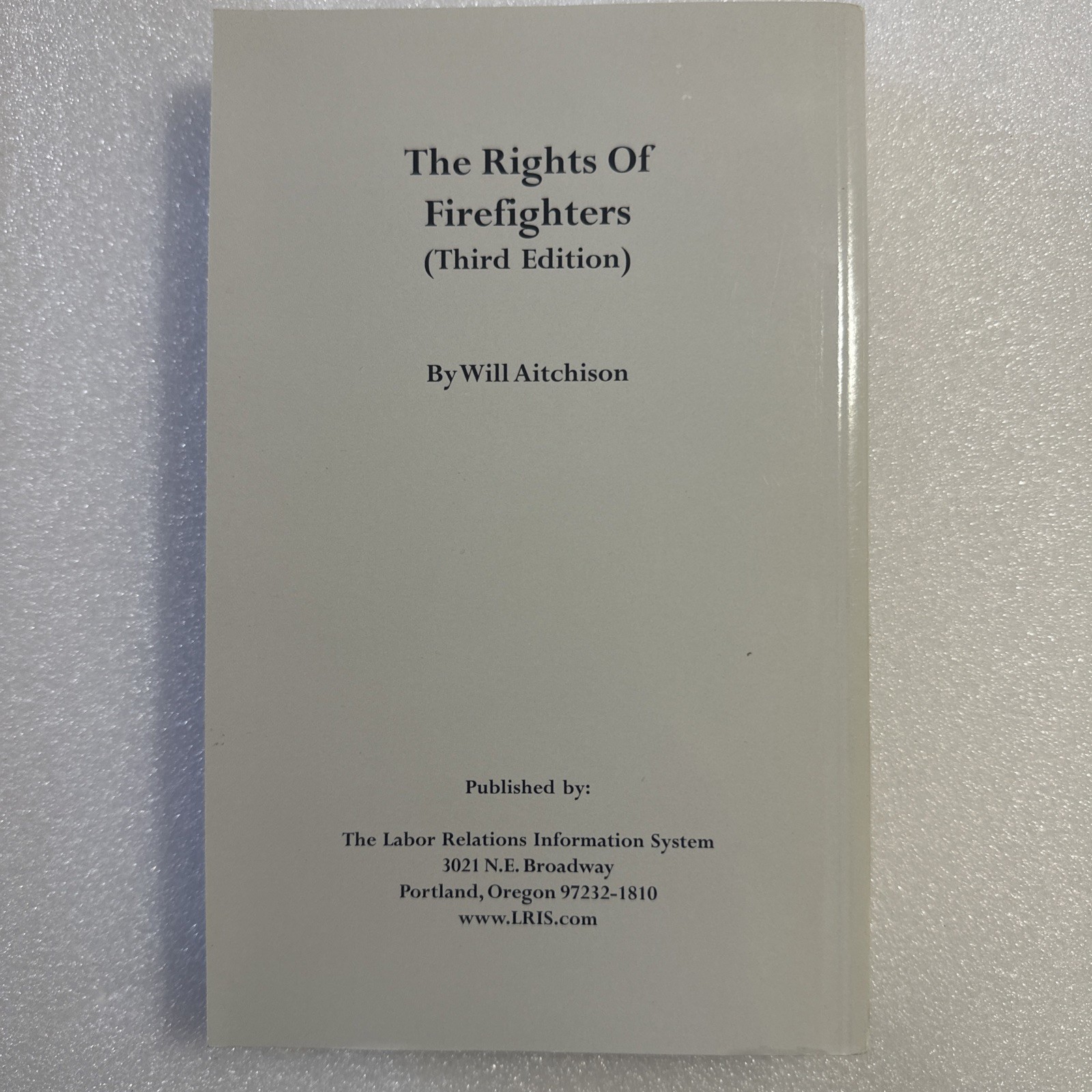 The Rights Of Firefighters Third Edition
