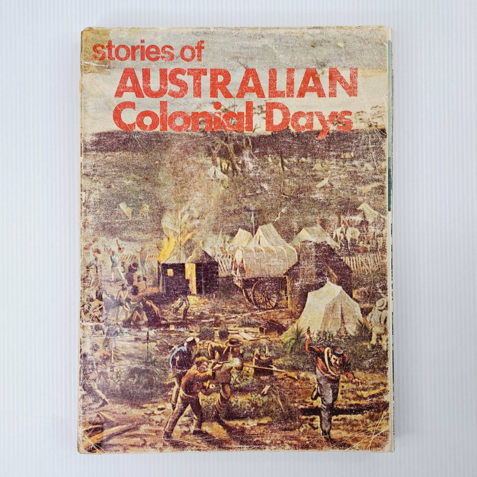 Stories of Australian Colonial Days History Colony Settlers Approx 210 Pages PB