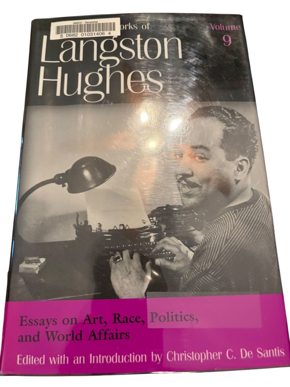 Collected Works of Langston Hughes Vol 9 Essays Art Race Politics 2001 Missouri