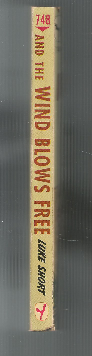 LUKE SHORT ( PB) AND THE WND BLOWS FREE ( WESTERN) BANTAM 1950 ( AWAY FROM SPINE
