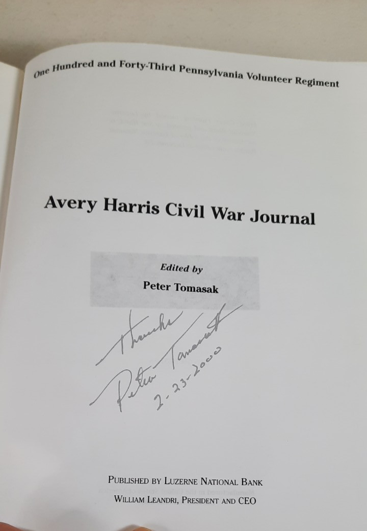 Avery Harris Civil War Journal by Peter Tomasak 143rd PA Regiment Signed 1st Ed.