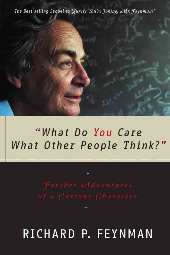 „What Do You Care What Other People Think?“: Further Adventures of a Curious…