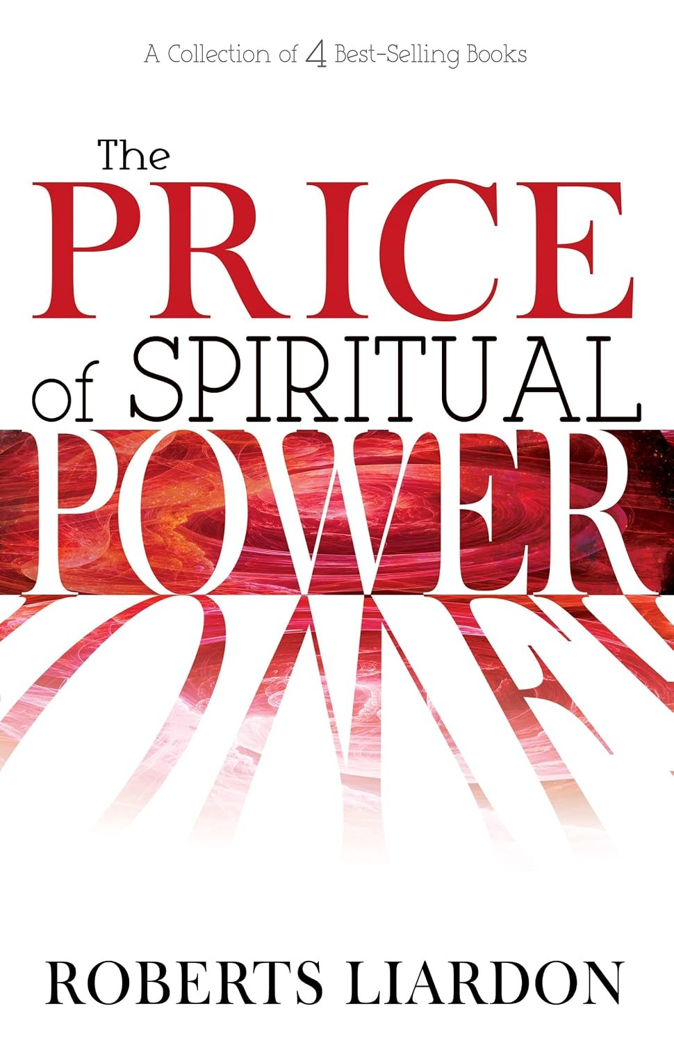 The Price of Spiritual Power: A Collection of Four Complete Bestsellers in One V