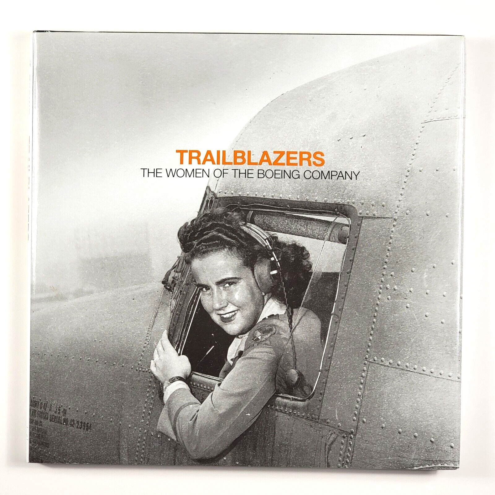 TRAILBLAZERS: THE WOMEN OF THE BOEING COMPANY By Betsy Case