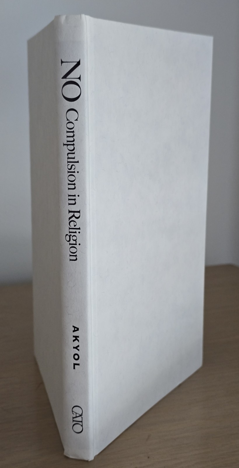 No Compulsion in Religion: No Exceptions – Islamic Arguments for Religious Fre..