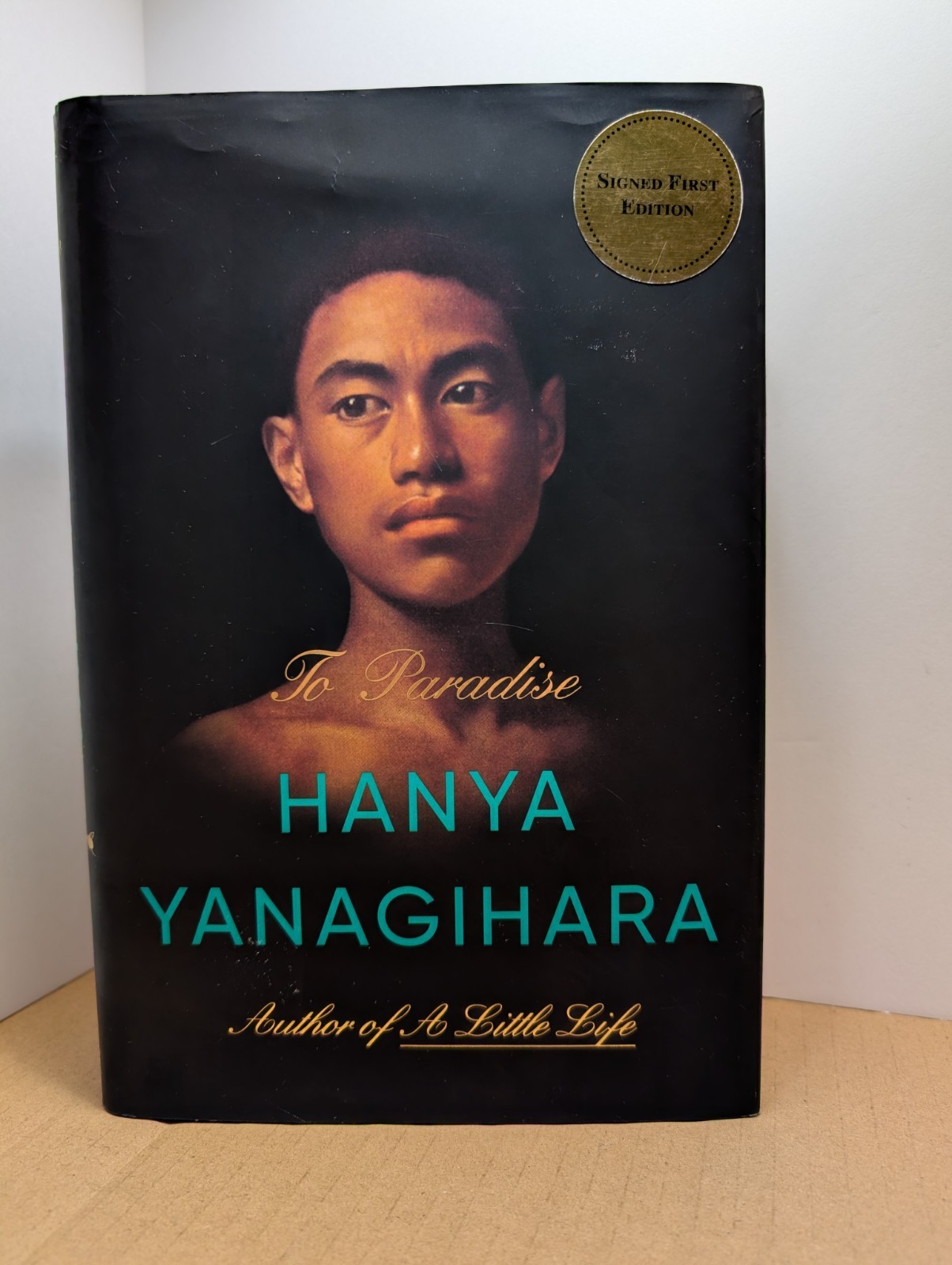 To Paradise. Hanya Yanagihara. Signed 1st HC A Little Life 2022. Hardcover