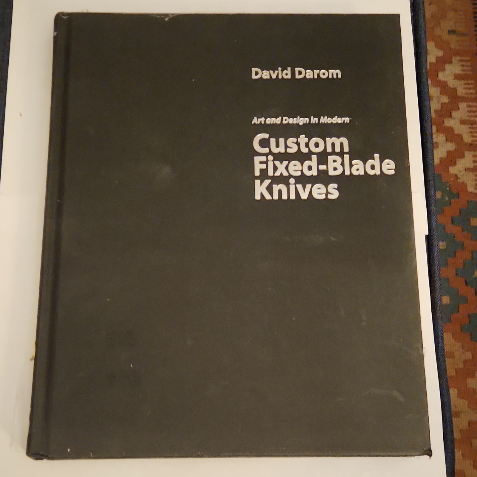 Art and Design in Modern Custom Fixed-Blade Knives by David Darom, Hardcover 20…