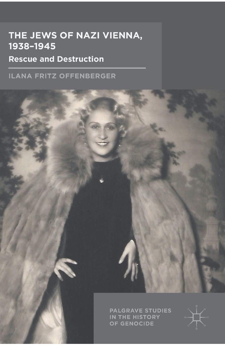The Jews of Nazi Vienna, 1938-1945: Rescue and Destruction by Offenberger: New