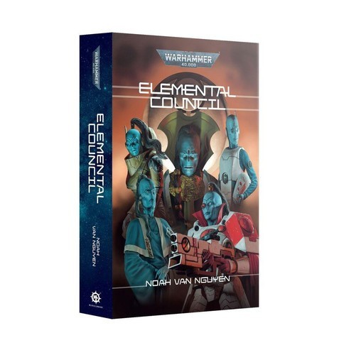 Elemental Council (Warhammer 40K) by Noah Van Nguyen (Hardcover)