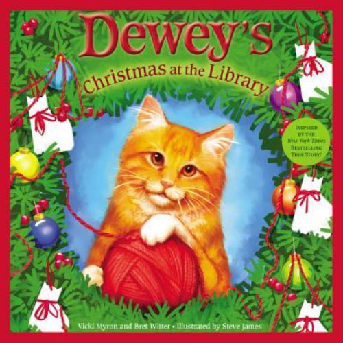Dewey’s Christmas at the Library – Vicki Myron, 0316068721, hardcover
