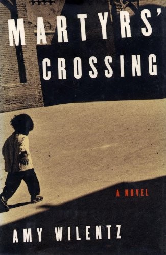 Martyrs‘ Crossing: A Novel by Wilentz, Amy Other book format Book The Fast Free