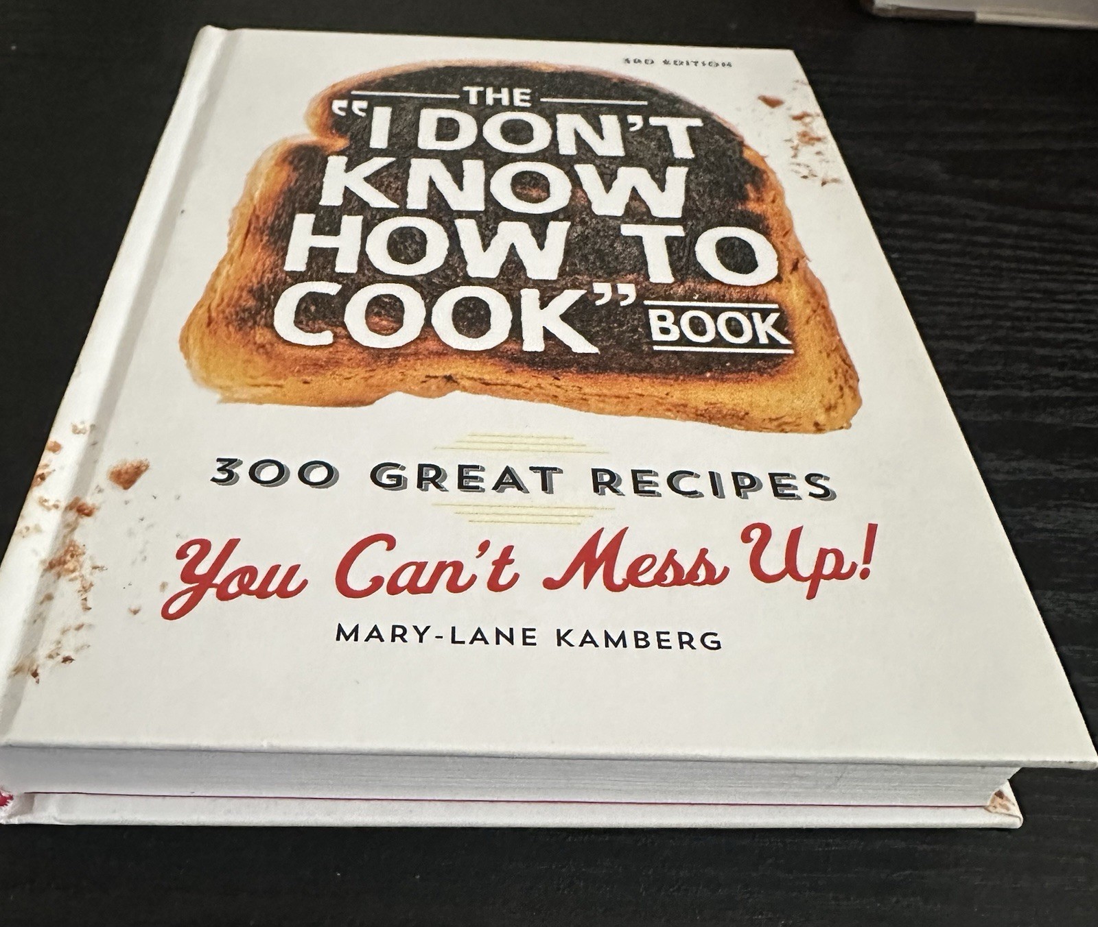 Mary-Lane Kamberg I Don’t Know How to Cook Book 300 Recipes 3rd 2015 HC