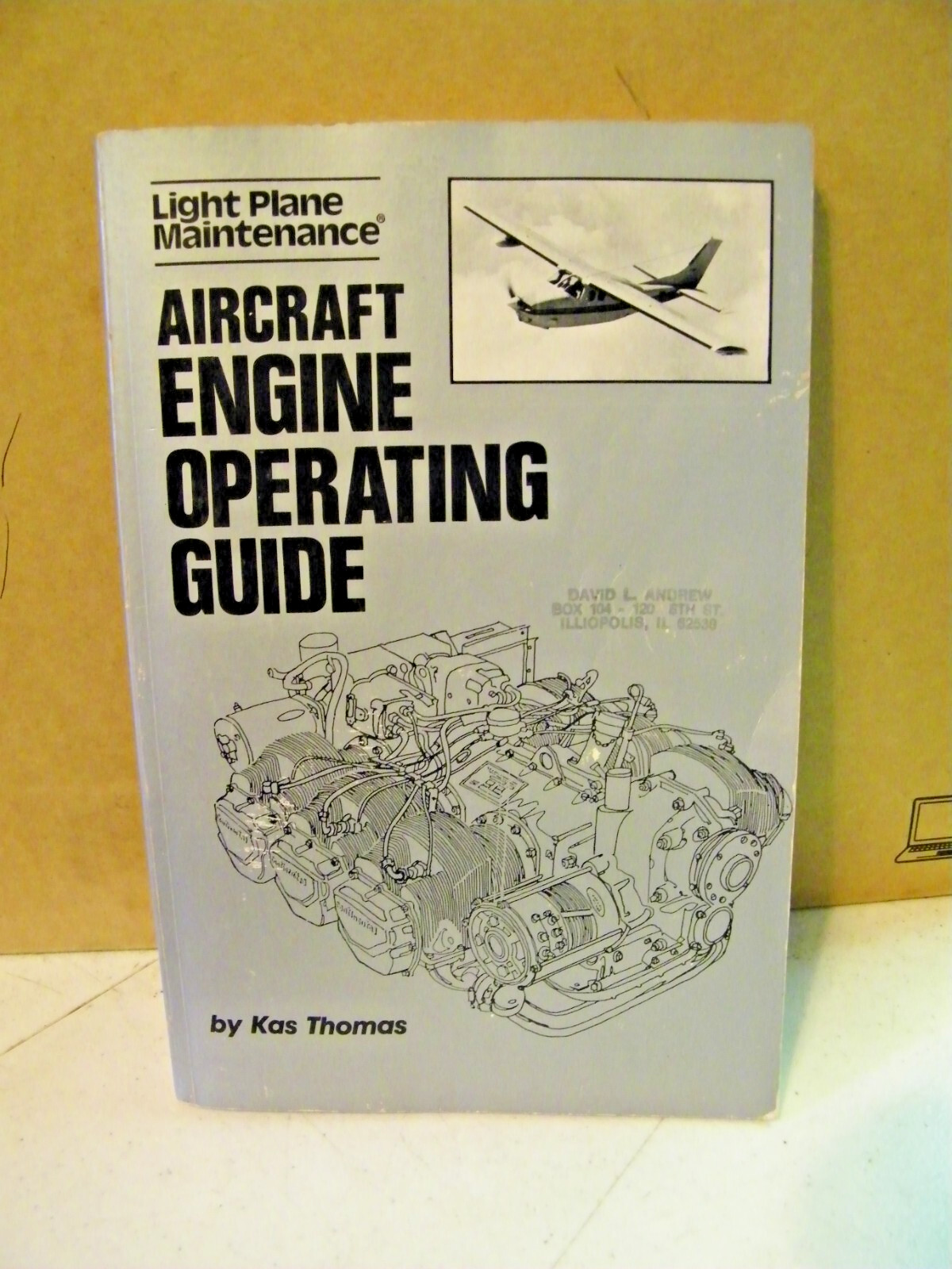 Light Plane Maintenance Aircraft Engine Operating Guide Kas Thomas 1985