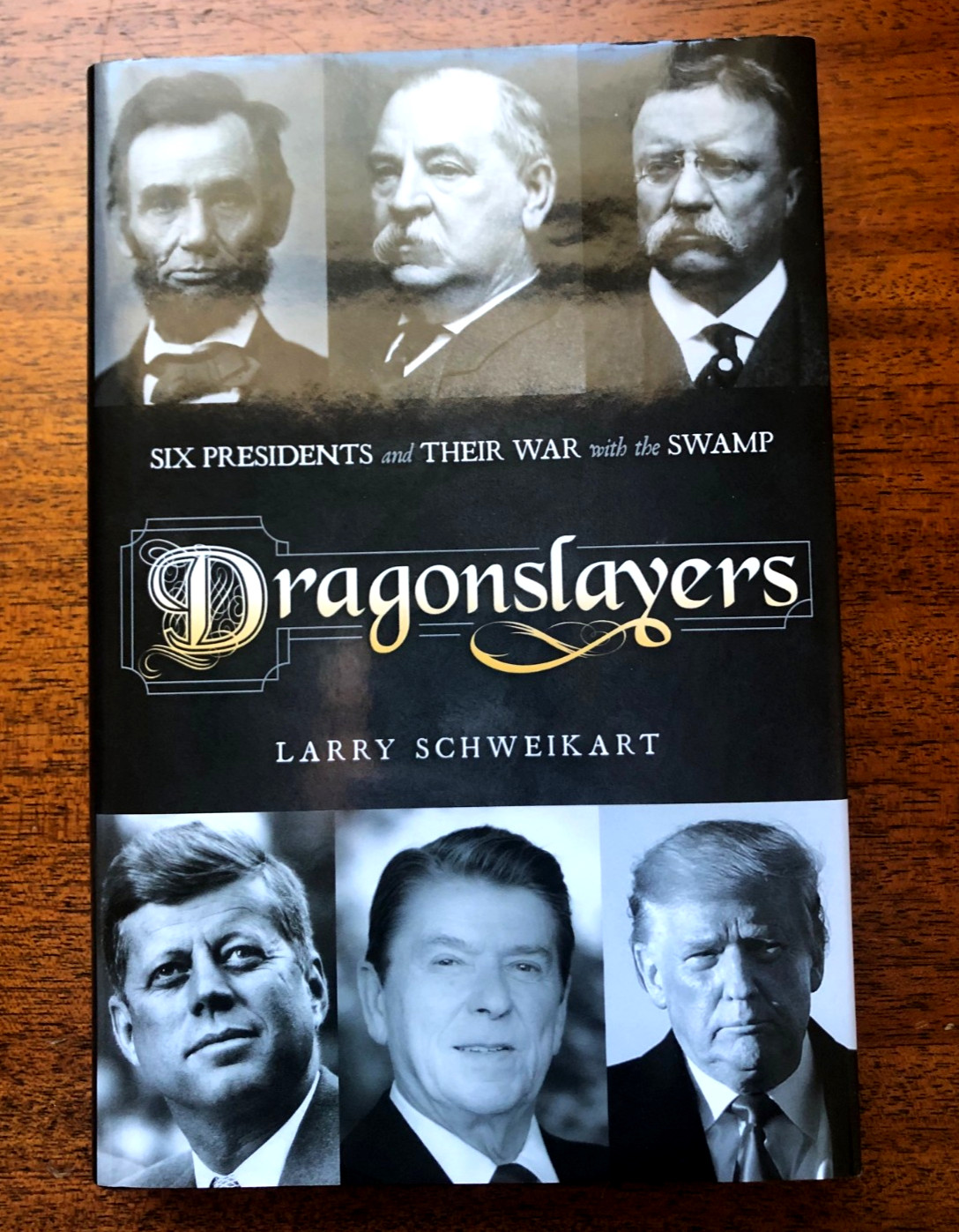 SIGNED „Dragonslayers“ by Larry Schweikart: Six Presidents take on The Swamp