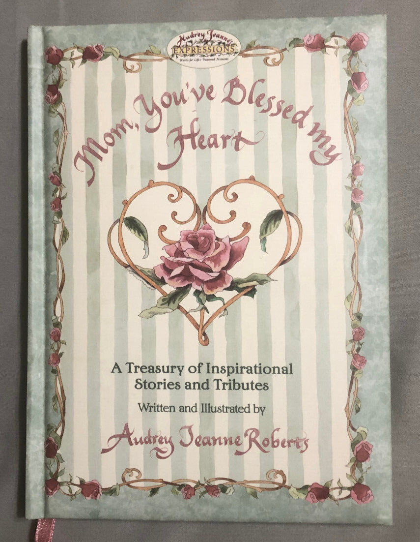 Mom, You’ve Blessed My Heart Hardcover Audrey Jeanne Roberts