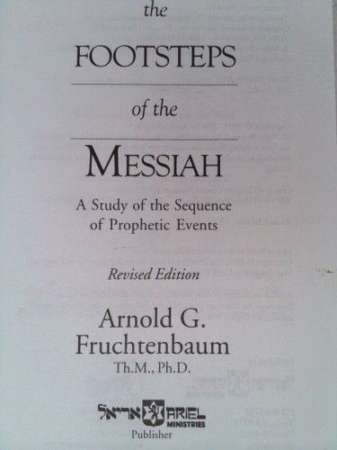 Footsteps of the Messiah (Rev Ed) by Arnold G. Fruchtenbaum