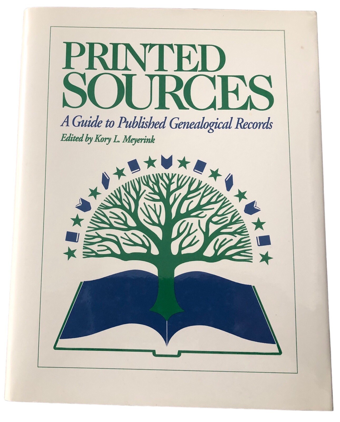 Printed Sources Edited by Kory L. Meyerink 1998 Ancestry Inc. HCDJ