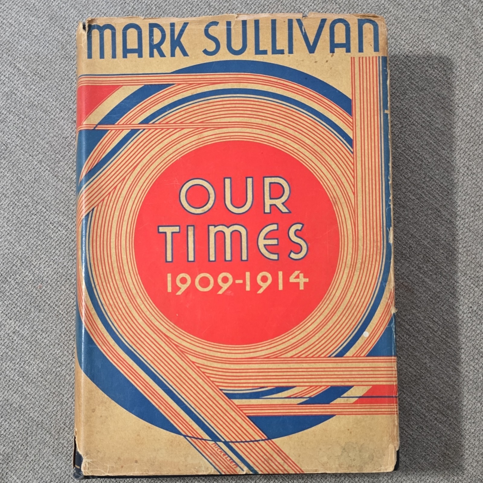 Our Times: The War Begins 1909-1914 Mark Sullivan HC 1932 Dust Jacket