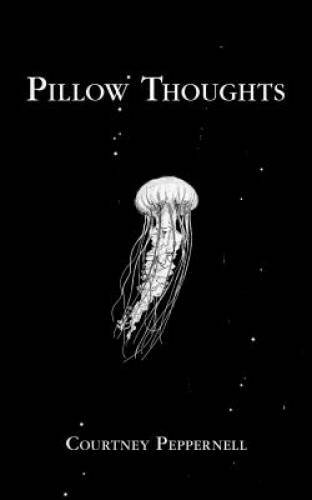 Pillow Thoughts – Paperback By Peppernell, Courtney – VERY GOOD