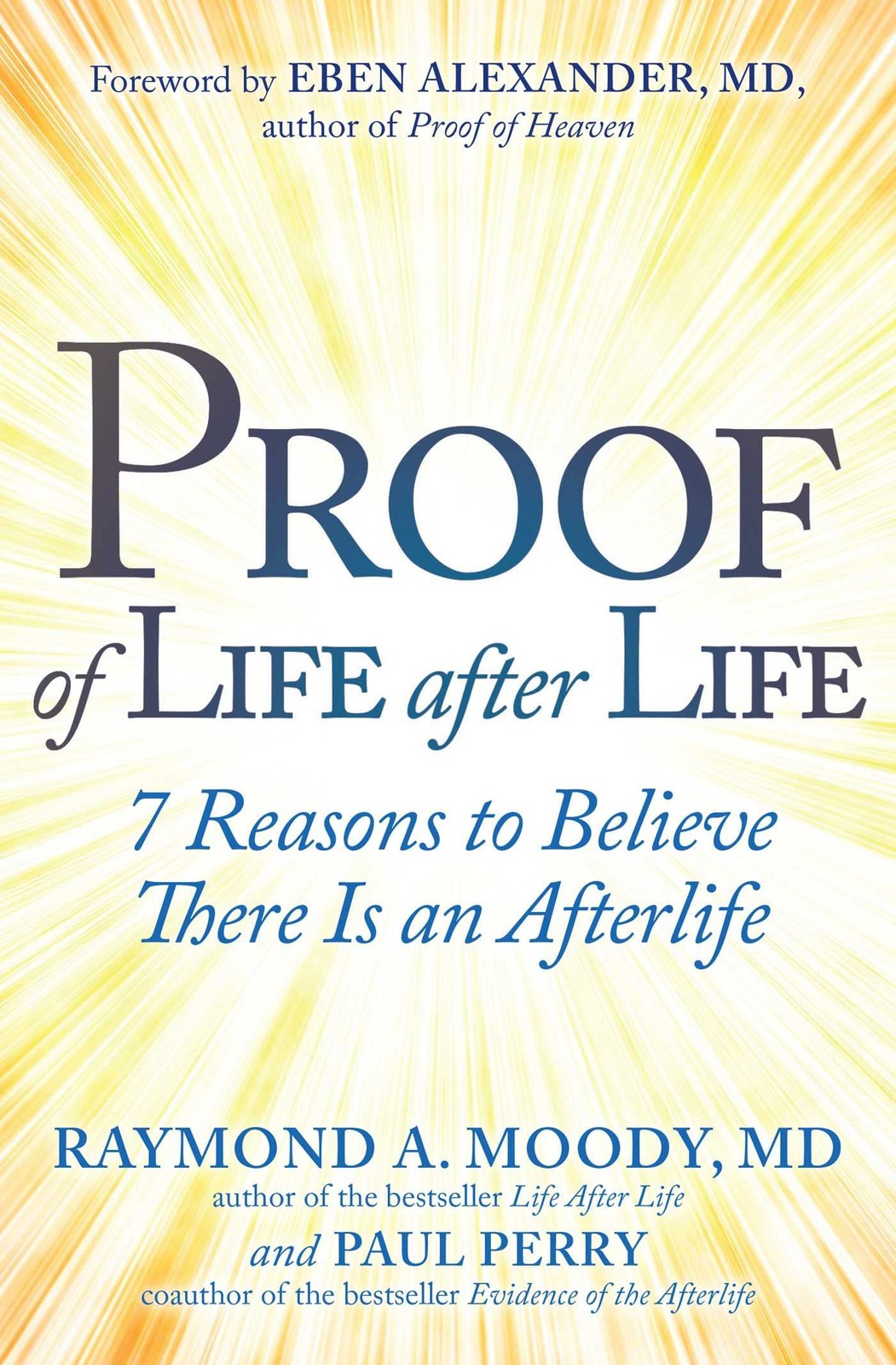 Proof of Life after Life: 7 Reasons to Believe There Is an After