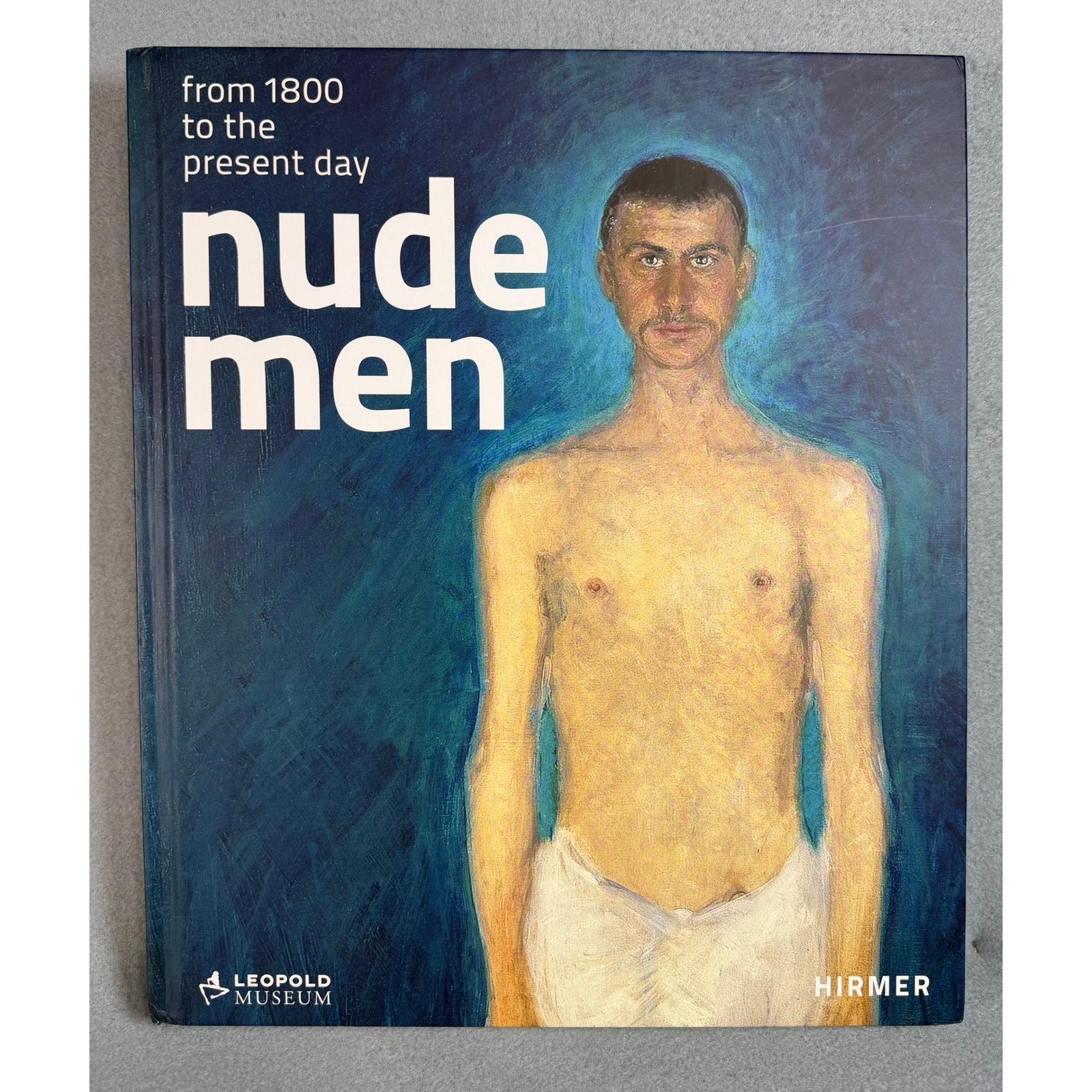 Nude Men From 1800 to the Present Day Art History Book Leopold Museum Hirmer