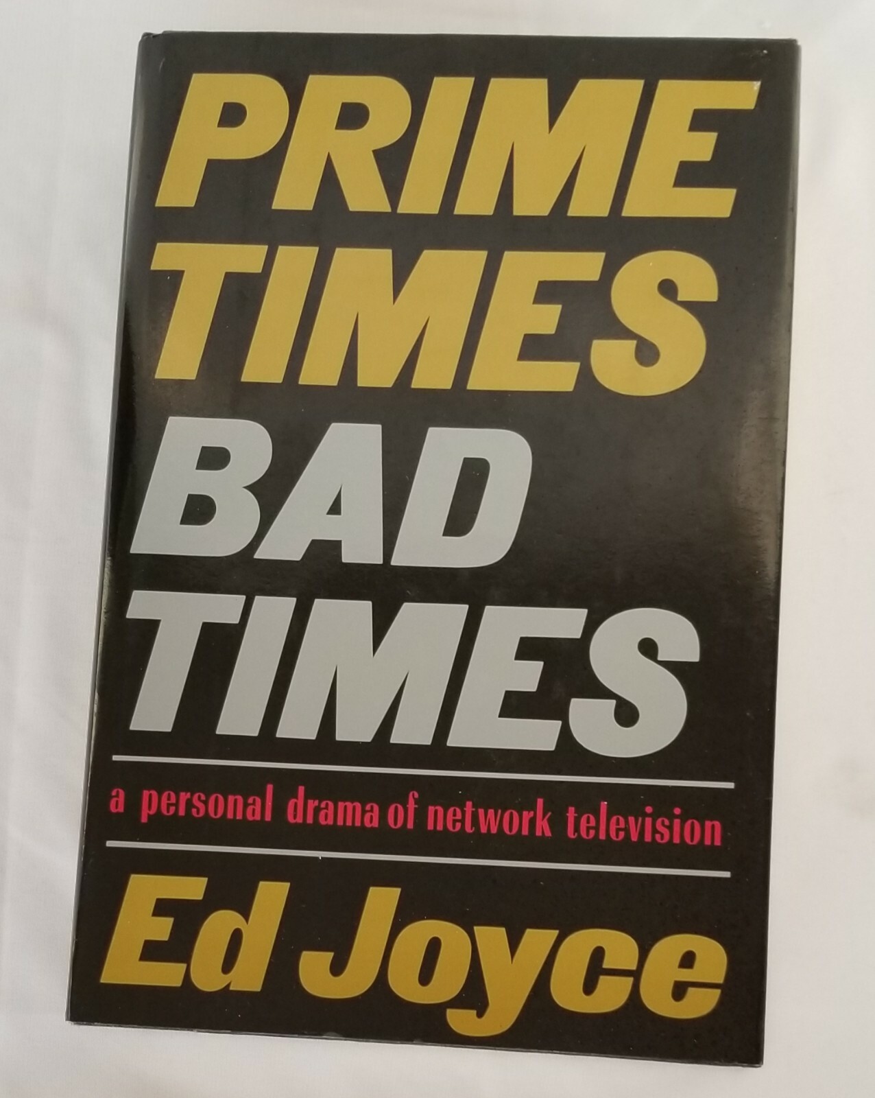 Prime Times Bad Times First 1988 Book Ed Joyce