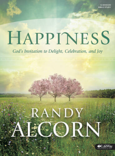 Happiness Bible Study Book: God’s Invitation to Delight, Celebration, – GOOD