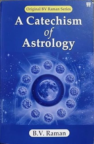 A Catechism of Astrology by B.V. Raman