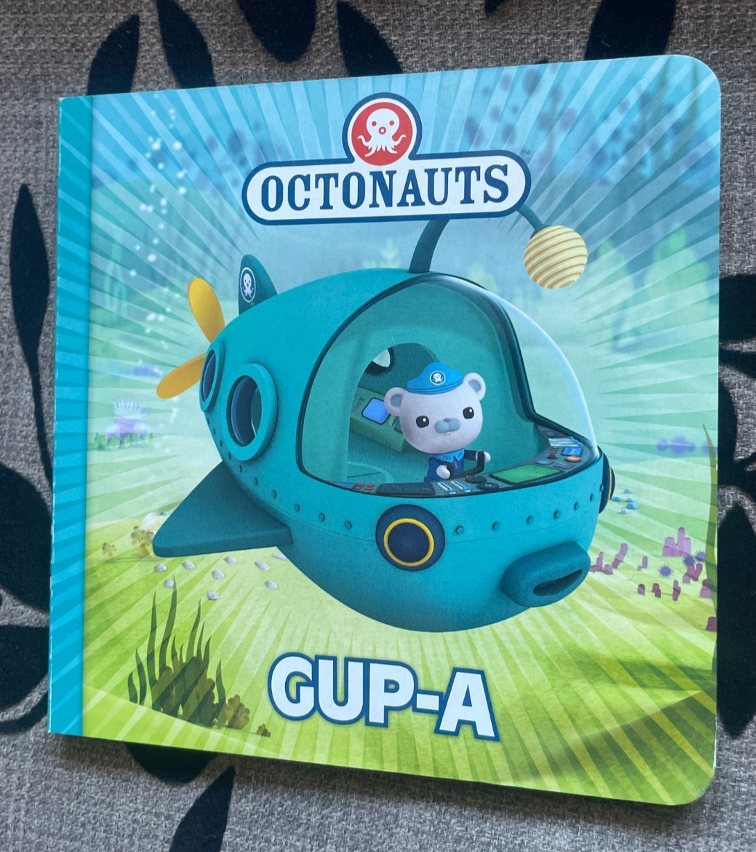 OCTONAUTS. GO GO GUPS! GUP-A. 14 BY 14CM. BOARDED. 2011 – 9780857074546