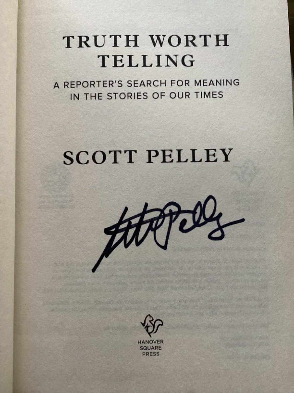 *Signed* Truth Worth Telling by Scott Pelley (2019, Hardcover)