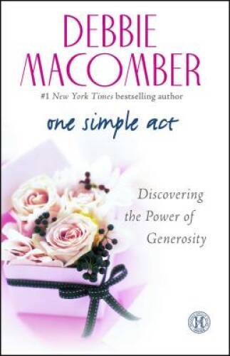 One Simple Act: Discovering the Power of Generosity – Paperback – GOOD