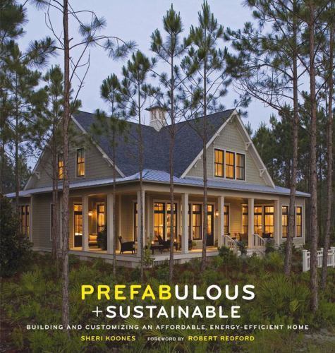 Prefabulous and Sustainable: Building and C- 0810984830, Sheri Koones, hardcover