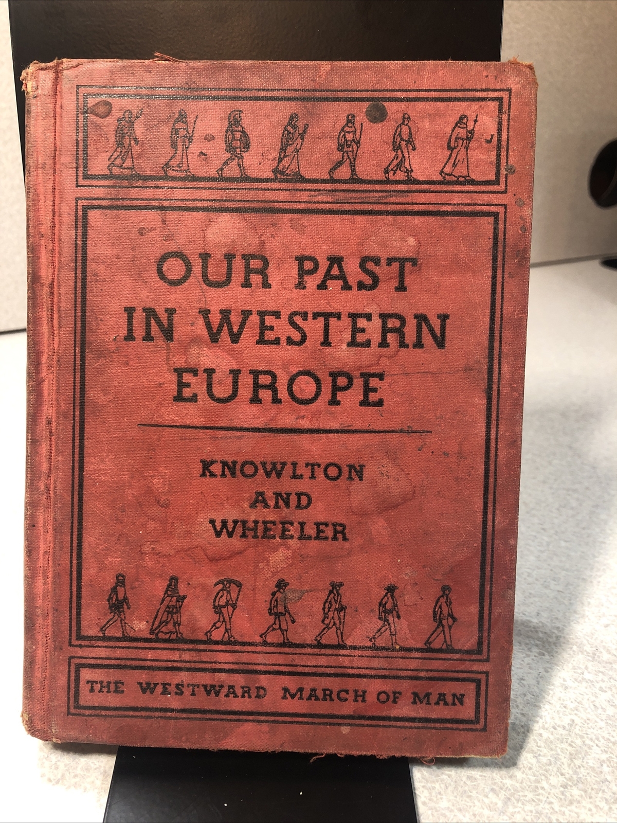 Our Past In Western Europe 1935 Hardcover Westward March of Man